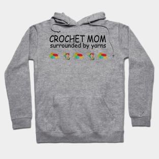 Crochet Mom Surrounded By Yarns Hoodie